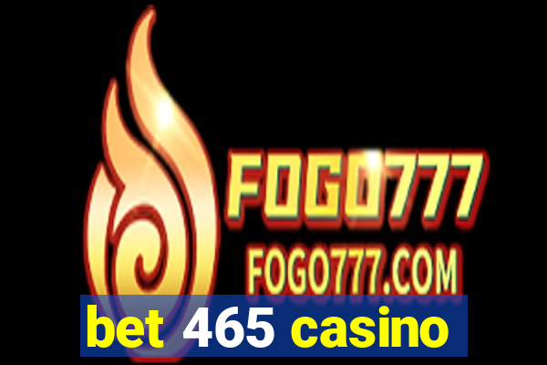 bet 465 casino